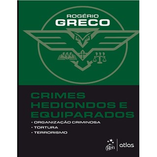Livro Crimes Hediondos e Equiparados - Greco - Atlas