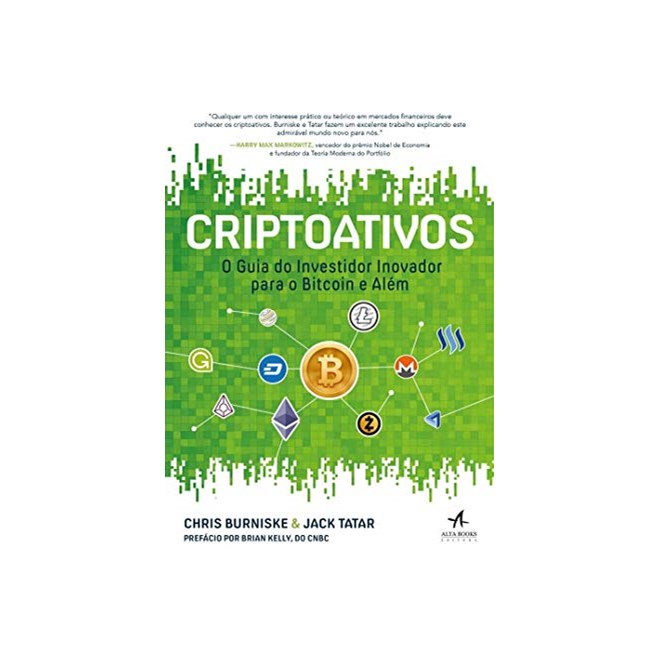 Livro - Criptoativos: o Guia do Investidor Inovador para Bitcoin e Alem - Burniske/tatar