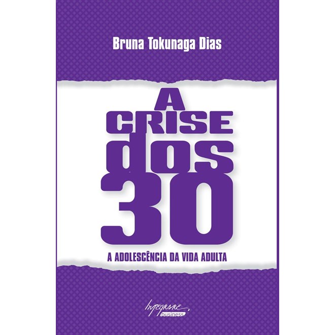 Livro - Crise Dos 30, A - A Adolescencia Da Vida Adulta - Dias