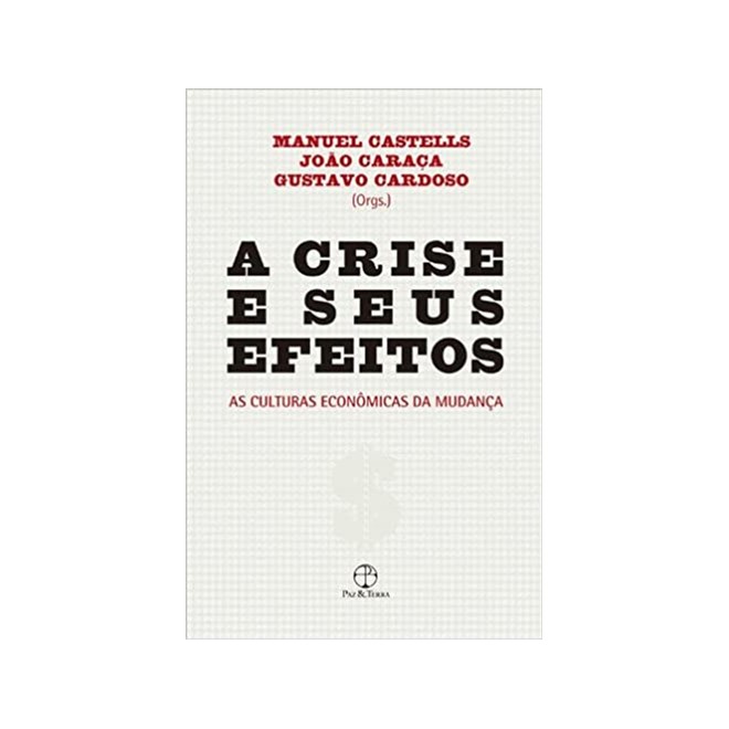 Livro - Crise e Seus Efeitos, A - Cardoso/caraca/caste