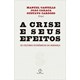 Livro - Crise e Seus Efeitos, A - Cardoso/caraca/caste