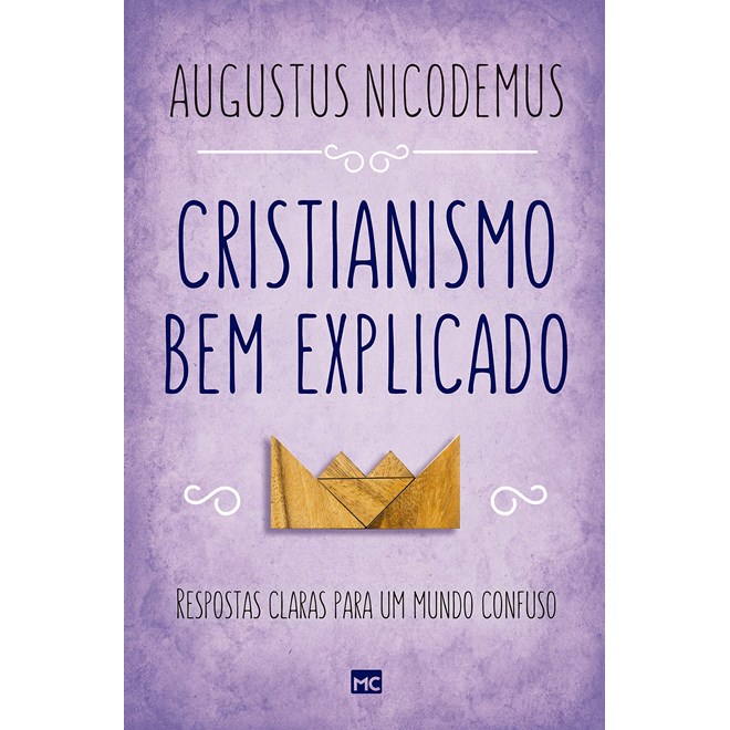 Livro Cristianismo Bem Explicado - Nicodemus - Mundo Cristão