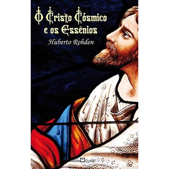 Livro - Cristo Cosmico e os Essenios, O - Rohden