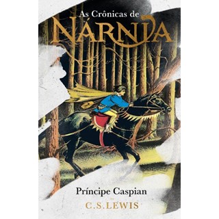 Livro - Cronicas de Narnia, As: Principe Caspian - Lewis
