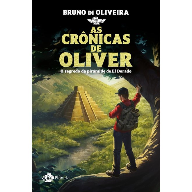 Livro - Cronicas de Oliver, as - o Segredo da Piramide de El Dorado - Oliveira