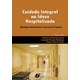 Livro - Cuidado Integral ao Idoso Hospitalizado - Abordagem Interdisciplinar e Discussão de Protocolos - Ventura