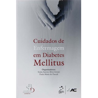 Livro - Cuidados De Enfermagem Em Diabetes Mellitus - Grossi/ pascali