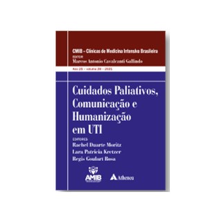 Livro Cuidados Paliativos, Comunicação e Humanização em UTI - Gallindo - Atheneu