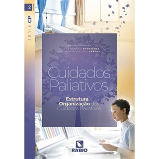 Livro Cuidados Paliativos: Estrutura e Organização - Rodrigues - Rúbio