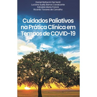 Livro - Cuidados Paliativos Na Pratica Clinica em Tempos de Covid-19 - Santi/cavalcante/fra