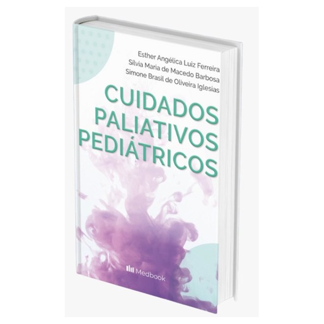 Livro Cuidados Paliativos Pediátricos - Ferreira - Medbook