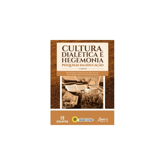 Livro - Cultura, Dialética e Hegemonia - Lima - Appris