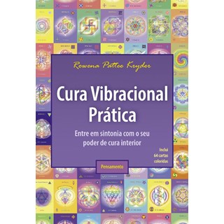 Livro - Cura Vibracional Pratica - entre em Sintonia com o Seu Poder de Cura Interi - Kryder