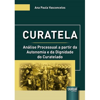 Livro Curatela - Vasconcelos - Juruá