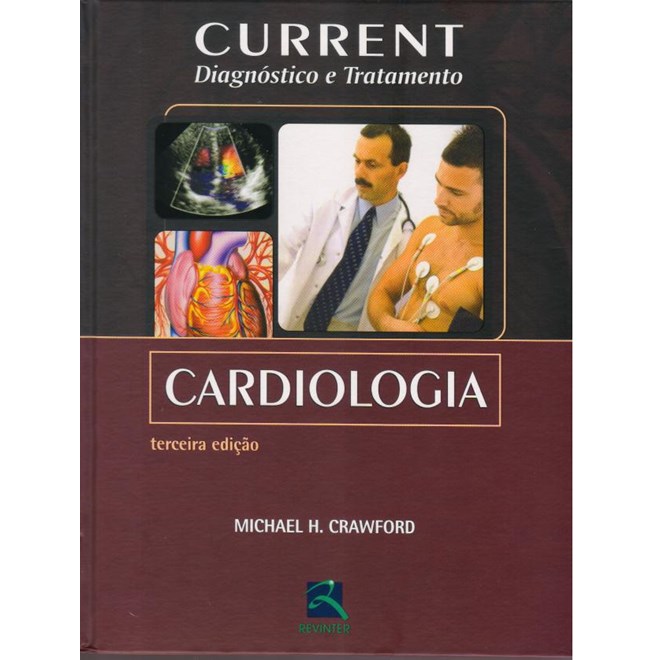 Livro - Current Cardiologia Diagnostico e Tratamento - Crawford