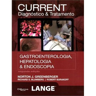 Livro - Current Diagnostico de Tratamento Gastroenterologia Hepatologia e Endoscopi - Greenberger/blumberg