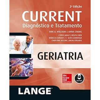 Livro - Current: Geriatria - Diagnostico e Tratamento - Williams/chang/ahalt