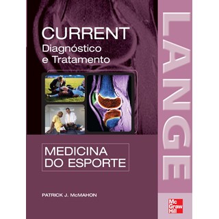Livro - Current Medicina do Esporte: Diagnóstico e Tratamento (Lange) - McMahon BF @@