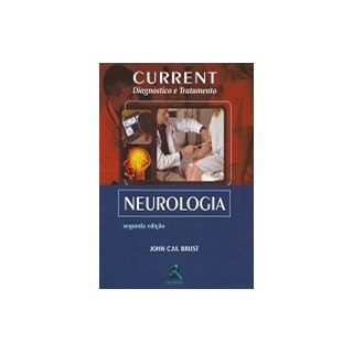 Livro - Current Neurologia Diagnostico e Tratamento - Brust