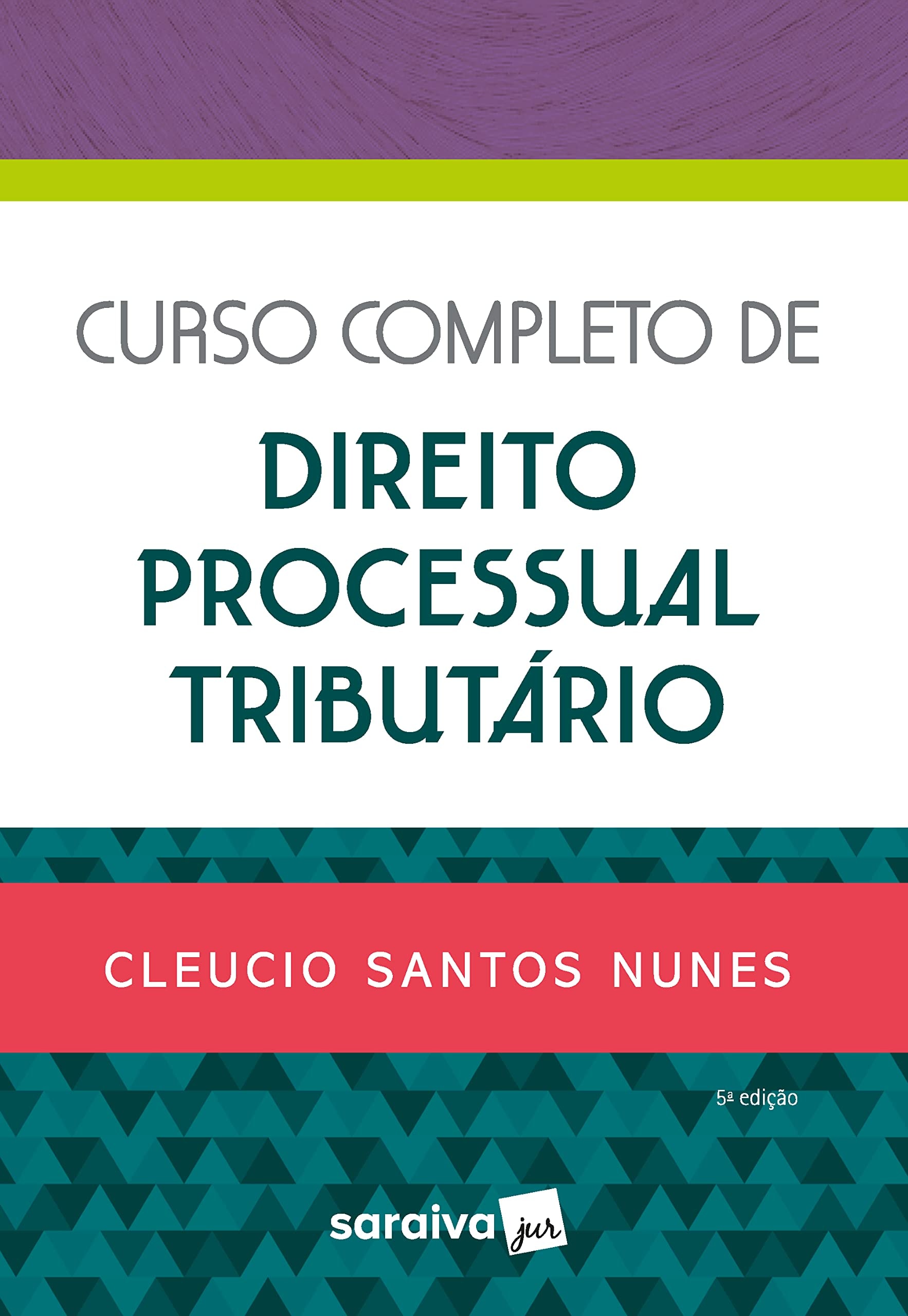 Livro Curso Completo De Direito Processual Tributário 5º Edição - Nunes ...