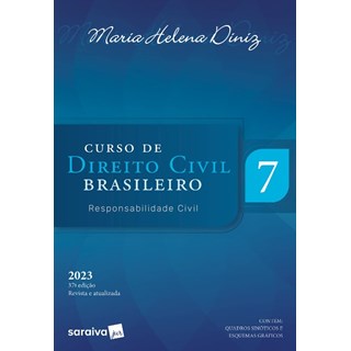 Livro - Curso de Direito Civil Brasileiro: Responsabilidade Civil Vol. 7 - Diniz