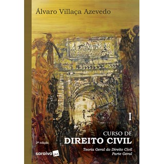 Livro - Curso de Direito Civil - Teoria Geral do Direito Civil - Parte Geral - Vol. - Azevedo