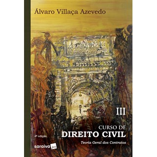 Livro - Curso de Direito Civil - Teoria Geral dos Contratos - Vol. 3 - Azevedo