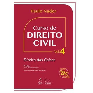 Livro - Curso de Direito Civil - Vol. 4 - Direito das Coisas - Nader
