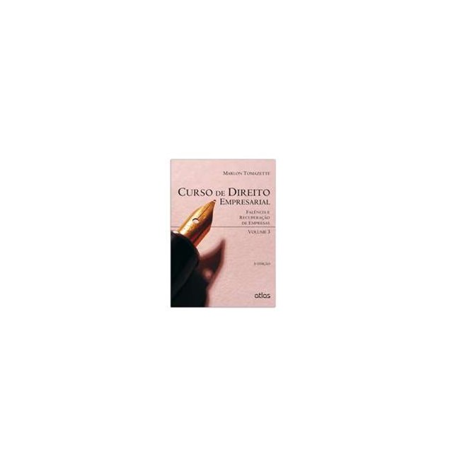 Livro - Curso De Direito Empresarial - Tomazette - Atlas