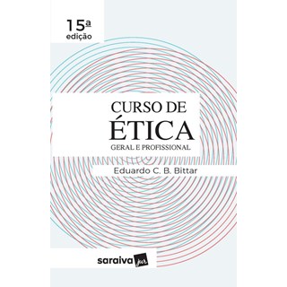 Livro - Curso de Etica Juridica - Geral e Profissional - Bittar