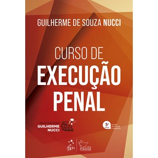 Livro Curso de Execução Penal 5ª Edição - Nucci - Forense