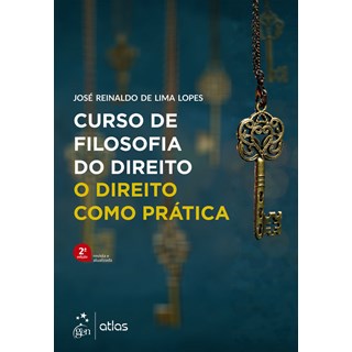 Livro Curso de Filosofia do Direito - Lopes - Atlas