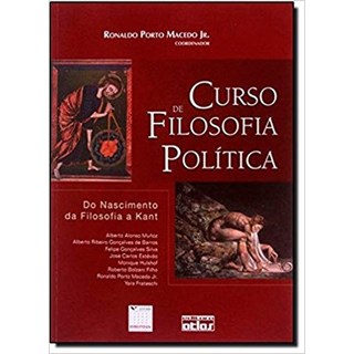 Livro - Curso de Filosofia Politica: do Nascimento da Filosofia a Kant - Macedo Junior