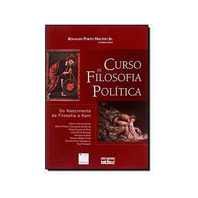 Livro - Curso de Filosofia Politica: do Nascimento da Filosofia a Kant - Macedo Junior
