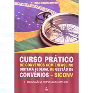 Livro - Curso Prático de Convênios com Ênfase no Sistema - Neto Livro - Curso Prático de Convênios com Ênfase no Sistema - Neto
