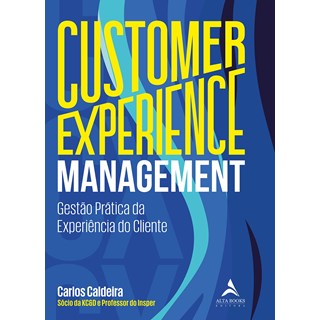 Livro Customer Experience Management - Caldeira - Alta Books