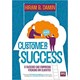 Livro - Customer Success - o Sucesso das Empresas Focadas em Cleintes - Damin