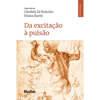 Livro - Da Excitação à Pulsão - Holovko - Blucher