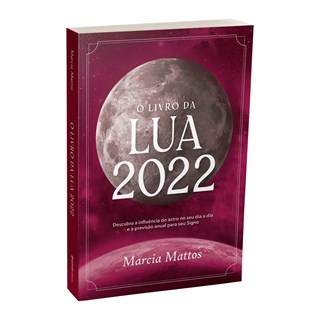 Livro da Lua 2022, O - Mattos - Astral Cultural