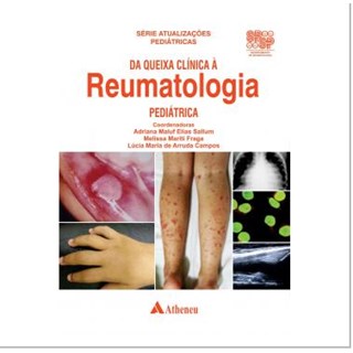 Livro - Da Queixa Clínica à Reumatologia Pediátrica - Campos