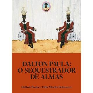 Livro - Dalton Paula: o Sequestrador de Almas - Paula,  Dalton