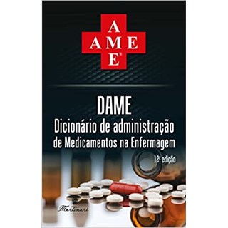 Livro DAME Dicionário de Administração de Medicamentos em Enfermagem 2023