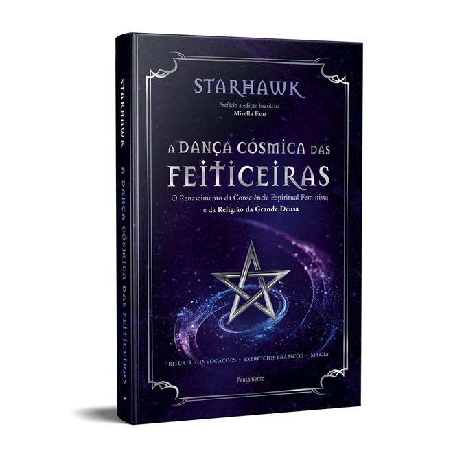 Livro - Danca Cosmica das Feiticeiras, A: o Renascimento da Consciencia Espiritual - Starhawk