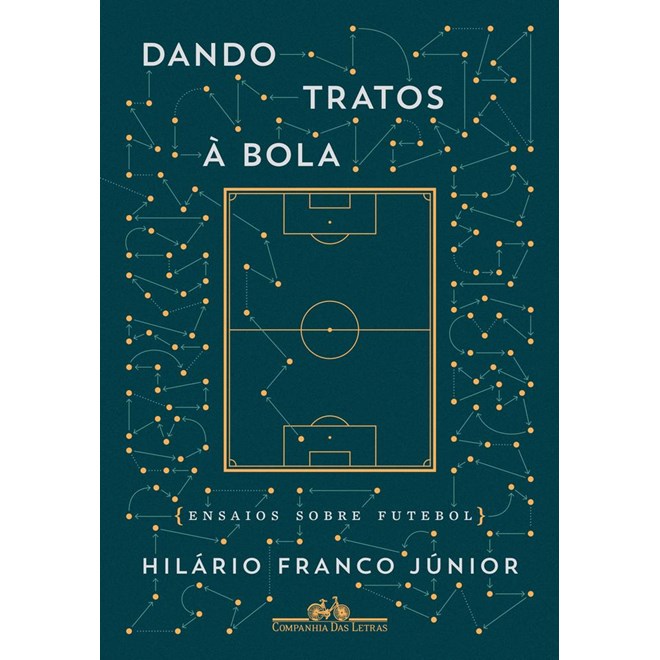 Livro - Dando Tratos a Bola - Ensaios sobre Futebol - Franco Junior