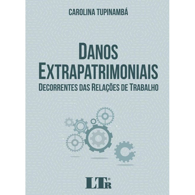 Livro - Danos Extrapatrimoniais Decorrentes das Relacoes de Trabalho - Tupinamba