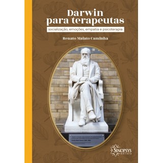 Livro - Darwin para Terapeutas: Socializacao, Emocoes, Empatia e Psicoterapia - Caminha
