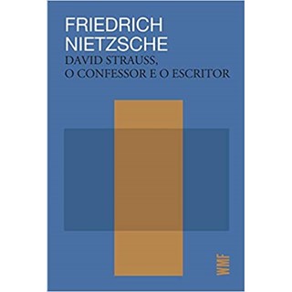 Livro - David Strauss, o Confessor e o Escritor - Nietzsche