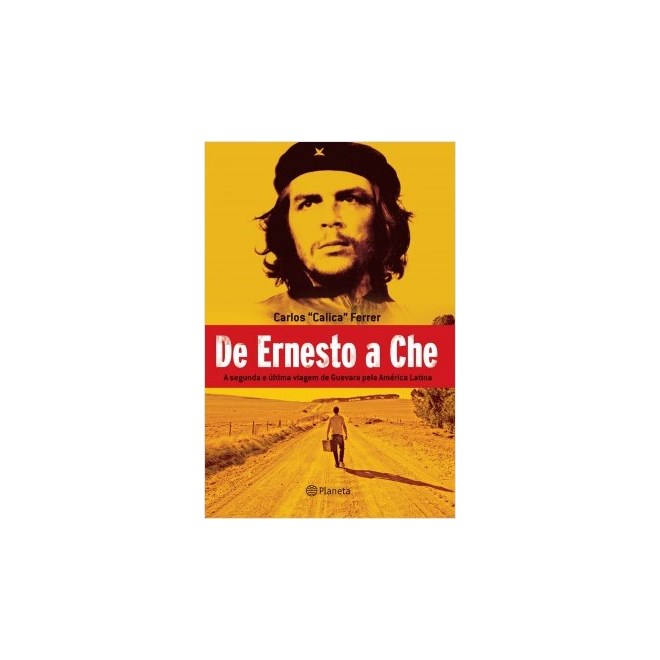 Livro - De Ernesto a Che - Ferrer - Planeta