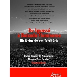 Livro - De Iguassu a Baixada Fluminense: Historias de Um Territorio - Nascimento