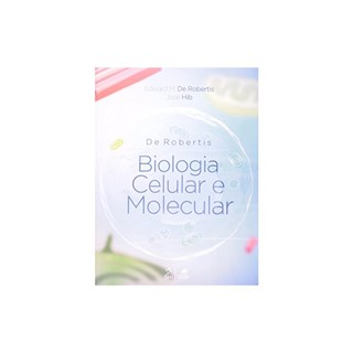Livro De Robertis Biologia Celular e Molecular - Robertis - Guanabara